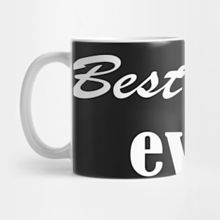 Best Dad Ever.Father's Day Gift, Funny Gift For Dad . Mug